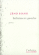 Couverture Infiniment proche (Zéno Bianu)