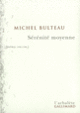 Couverture Sérénité moyenne (Michel Bulteau)