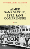 Couverture Aimer sans savoir, être sans comprendre ()