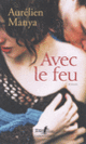 Couverture Avec le feu (Aurélien Manya)