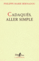 Couverture Cadaqués, aller simple (Philippe-Marie Bernadou)
