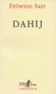 Couverture Dahij (Felwine Sarr)