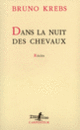 Couverture Dans la nuit des chevaux (Bruno Krebs)