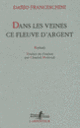 Couverture Dans les veines ce fleuve d'argent (Dario Franceschini)