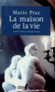 Couverture La maison de la vie (Mario Praz)