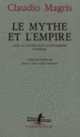 Couverture Le Mythe et l'Empire dans la littérature autrichienne moderne (Claudio Magris)