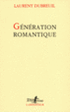 Couverture Génération romantique (Laurent Dubreuil)