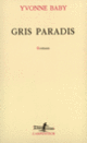 Couverture Gris paradis (Yvonne Baby)