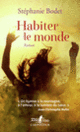 Couverture Habiter le monde (Stéphanie Bodet)