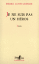 Couverture Je ne suis pas un héros (Pierre Autin-Grenier)