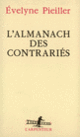 Couverture L'Almanach des contrariés (Évelyne Pieiller)