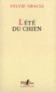 Couverture L'Été du chien (Sylvie Gracia)