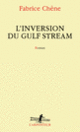 Couverture L'inversion du Gulf Stream (Fabrice Chêne)