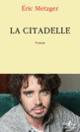 Couverture La Citadelle (Éric Metzger)
