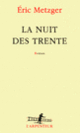 Couverture La nuit des trente (Éric Metzger)
