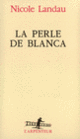 Couverture La Perle de Blanca (Nicole Landau)