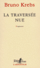 Couverture La traversée nue (Bruno Krebs)