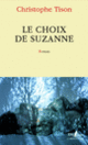 Couverture Le choix de Suzanne (Christophe Tison)