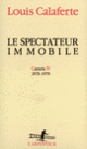 Couverture Le spectateur immobile (Louis Calaferte)