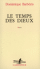 Couverture Le Temps des dieux (Dominique Barbéris)