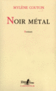 Couverture Noir métal (Mylène Couton)