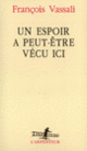 Couverture Un Espoir a peut-être vécu ici (François Vassali)