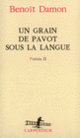 Couverture Un grain de pavot sous la langue (Benoît Damon)