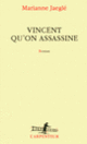 Couverture Vincent qu'on assassine (Marianne Jaeglé)