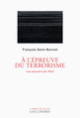 Couverture À l'épreuve du terrorisme (François Saint-Bonnet)