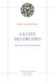 Couverture La Cité des druides (Jean-Louis Brunaux)