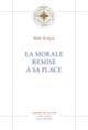 Couverture La Morale remise à sa place (Rémi Brague)