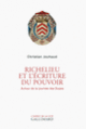 Couverture Richelieu et l'écriture du pouvoir (Christian Jouhaud)