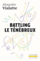 Couverture Battling le ténébreux ou La mue périlleuse (Alexandre Vialatte)