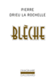 Couverture Blèche (Pierre Drieu la Rochelle)