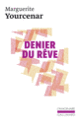 Couverture Denier du rêve (Marguerite Yourcenar)
