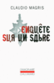 Couverture Enquête sur un sabre (Claudio Magris)