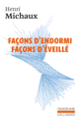 Couverture Façons d'endormi Façons d'éveillé (Henri Michaux)