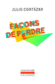 Couverture Façons de perdre (Julio Cortázar)