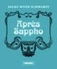 Couverture Après Sappho (Selby Wynn Schwartz)