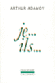 Couverture Je... Ils... (Arthur Adamov) Couverture Je... Ils... (Arthur Adamov)