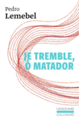 Couverture Je tremble, ô matador ()