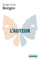 Couverture L'Auteur et autres textes (Jorge Luis Borges)