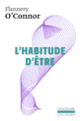 Couverture L'habitude d'être (Flannery O'Connor)