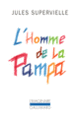Couverture L'Homme de la pampa (Jules Supervielle)