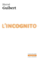 Couverture L'Incognito (Hervé Guibert)