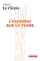 Couverture L'Inconnu sur la terre (J. M. G. Le Clézio)