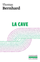 Couverture La Cave (Thomas Bernhard)