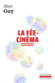 Couverture La Fée-Cinéma (Alice Guy)