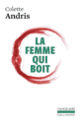 Couverture La femme qui boit (Colette Andris)