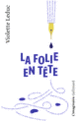 Couverture La folie en tête (Violette Leduc)